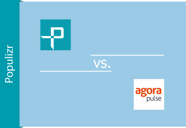 Populizr vs. AgoraPulse – Pros, Cons & Features Comparison